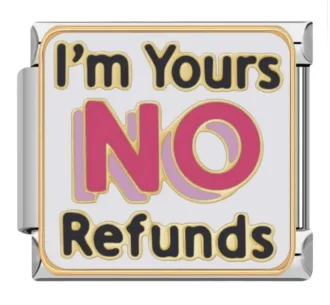 چارم ایتالیایی طرح I'm Yours No Refunds | اکسسوری خاص